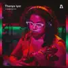 Thanya Iyer - Thanya Iyer on Audiotree Live - EP